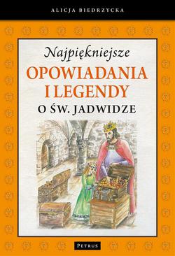 ebook Najpiękniejsze opowiadania i legendy o św. Jadwidze