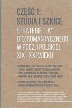 ebook Strategie "ja" (po)romantycznego w poezji polskiej XIX-XXI wieku. Część 1: Studia i szkice. Część 2: Rozmowy