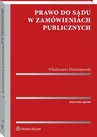 ebook Prawo do sądu w zamówieniach publicznych - Włodzimierz Dzierżanowski