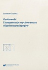 ebook Osobowość i kompetencje wychowawcze oligofrenopedagogów - Szymon Godawa