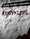 ebook Recykling - Zofia Tarajło-Lipowska