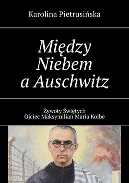 ebook Między Niebem a Auschwitz