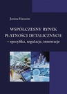 ebook Współczesny rynek płatności detalicznych - specyfika, regulacje, innowacje - Janina Harasim