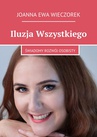 ebook Iluzja Wszystkiego - Joanna Wieczorek