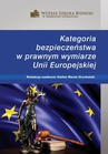 ebook Kategoria bezpieczeństwa w prawnym wymiarze Unii Europejskiej - 