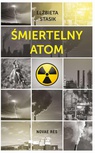ebook Śmiertelny atom - Elżbieta Stasik