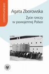 ebook Życie rzeczy w powojennej Polsce - Agata Zborowska