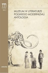 ebook Muzeum w literaturze polskiego modernizmu Antologia - Dorota Kielak