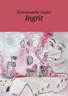 ebook Ingrit - Emmanuelle Audre