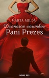 ebook Dwanaście warunków Pani Prezes - Marta Milda