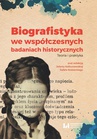 ebook Biografistyka we współczesnych badaniach historiograficznych - 