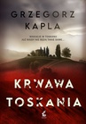 ebook Krwawa Toskania - Grzegorz Kapla