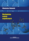 ebook Mechanizmy reakcji organicznych - Władysław Majewski