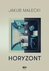 ebook Horyzont - Jakub Małecki