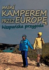 ebook Mini kamperem przez Europę - Agata Siciak,Jakub Strzelecki