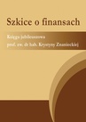 ebook Szkice o finansach. Księga jubileuszowa prof. zw. dr hab. Krystyny Znanieckiej - 