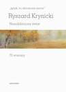 ebook język, to obnażone serce Niezabliźniony świat 70 wierszy - Ryszard Krynicki
