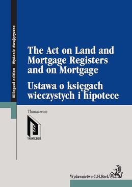 ebook Ustawa o księgach wieczystych i hipotece. The Act on Land and Mortgage Registers and on Mortgage