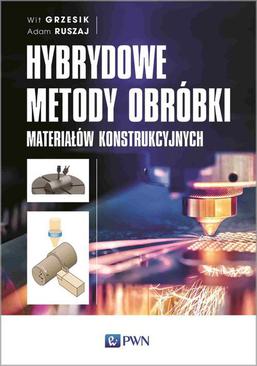 ebook Hybrydowe metody obróbki materiałów konstrukcyjnych