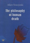 ebook The philosophy of human death - Adam Świeżyński