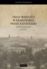 ebook Świat wartości w krakowskiej prasie katolickiej – „Dzwon Niedzielny” (1925-1939) - Marta Woźniak