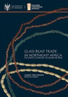 ebook Glass bead trade in Northeast Africa - Barbara Wagner,Joanna Then-Obłuska