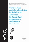 ebook Gender, Age, and Gendered Age in Relation to Attitudes to One's Own Appearance and Health (Chosen Aspects) - Julita Czernecka,Krystyna Dzwonkowska-Godula,Joanna Brzezińska,Ewa Malinowska,Emilia Garncarek