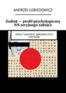ebook Zodiak — profil psychologiczny NN seryjnego zabójcy - Andrzej Lebiedowicz