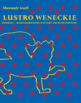 ebook Lustro weneckie. Biennale – Międzynarodowe Wystawy Architektoniczne
