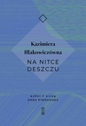 ebook Na nitce deszczu - Kazimiera Iłłakowiczówna