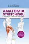 ebook Anatomia stretchingu – kompletny, ilustrowany przewodnik - Arnold G. Nelson,Jouko Kokkonen