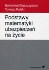 ebook Podstawy matematyki ubezpieczeń na życie - Bartłomiej Błaszczyszyn,Tomasz Rolski