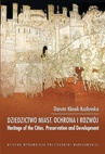 ebook Dziedzictwo miast ochrona i rozwój. Heritage of the Cities Preservation and Development - Danuta Kłosek-Kozłowska