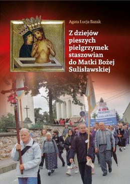 ebook Z dziejów pieszych pielgrzymek staszowian do Matki Bożej Sulisławskiej