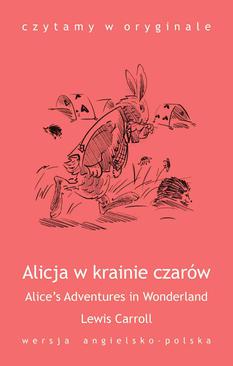 ebook „Alice’s Adventures in Wonderland / Alicja w krainie czarów”
