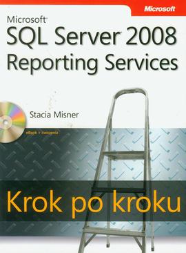 ebook Microsoft SQL Server 2008 Reporting Services Krok po kroku