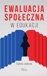 ebook Ewaluacja społeczna w edukacji - Jaskuła Sylwia