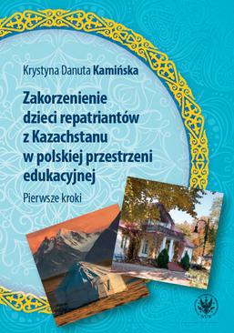 ebook Zakorzenienie dzieci repatriantów z Kazachstanu w polskiej przestrzeni edukacyjnej