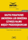 ebook Skutki podatkowe umorzenia lub obniżenia czynszu najmu między przedsiębiorcami - Tomasz Krywan,Joanna Gawrońska