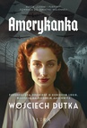 ebook Amerykanka - Wojciech Dutka
