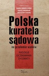ebook Polska kuratela sądowa na przełomie wieków - Marek Konopczyński,Łukasz Kwadrans,Krzysztof Stasiak
