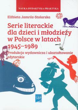 ebook Serie literackie dla dzieci i młodzieży w Polsce w latach 1945-1989