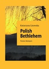 ebook Polish Bethlehem - Katarzyna Lisowska