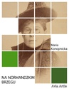 ebook Na normandzkim brzegu - Maria Konopnicka