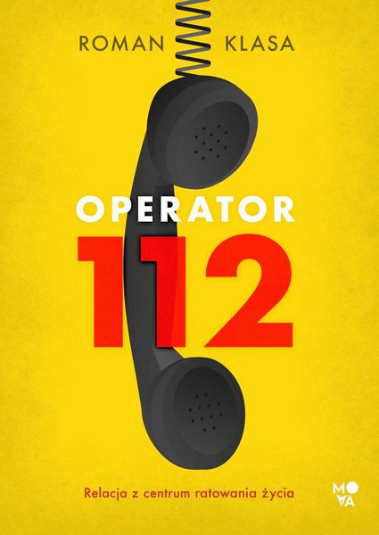 Okładka:Operator 112. Relacja z centrum ratowania życia 