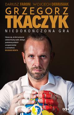 ebook Grzegorz Tkaczyk. Niedokończona gra