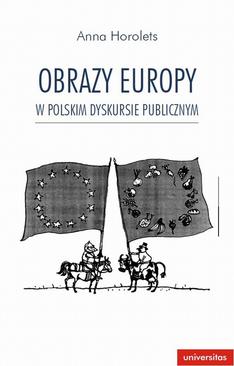 ebook Obrazy Europy w polskim dyskursie publicznym