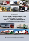 ebook Wybrane aspekty podniesienia efektywności ciężkich i mega-/ultraciężkich miejskich przewozów dystrybucyjnych w warunkach zachodnioeuropejskich - Jarosław Brach