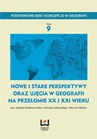 ebook Nowe i stare perspektywy oraz ujęcia w geografii na przełomie XX i XXI wieku - 