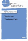 ebook To Właśnie Patty - Jean Webster